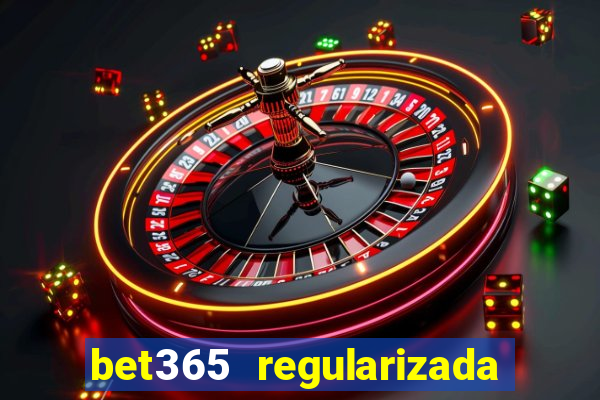 bet365 regularizada no brasil